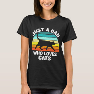 Just A Dad Who Loves Cats Cat Owner Menu2019s Vint T-Shirt