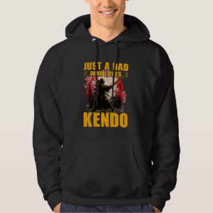 Just a Dad who loves Kendo Japanese Martial Art De Hoodie