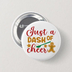 Just a Dash of Cheer 6 Cm Round Badge