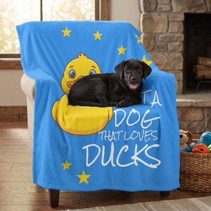 Just A Dog That Loves Cute Yellow Ducks Fleece Blanket