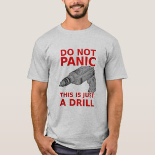Just a Drill Funny Shirt Humour