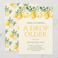 Just A Drop Older Lemon Citrus 40th Birthday Party