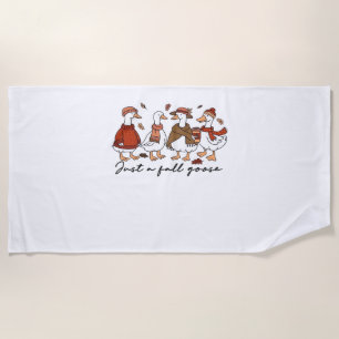 Just a Fall Goose Oversized T-Shirt Beach Towel