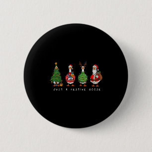 Just A Festive Goose Christmas Funny Silly Holiday 6 Cm Round Badge