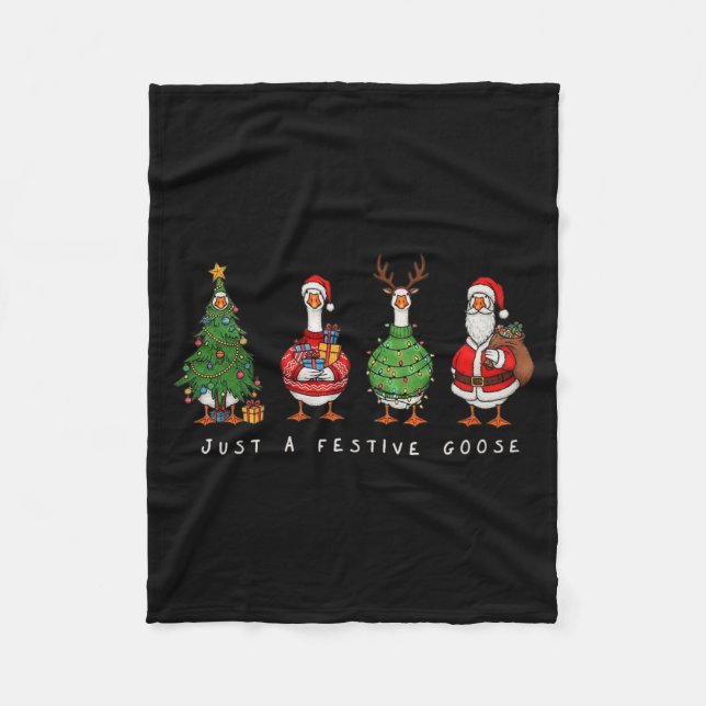 Just A Festive Goose Christmas Funny Silly Holiday Fleece Blanket (Front)