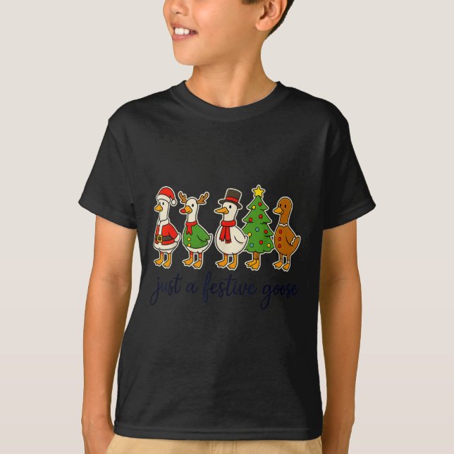 Just A Festive Goose Christmas Silly Goose Funny C T-Shirt (Front)