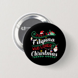 Just a Filipina Who Loves Christmas 6 Cm Round Badge
