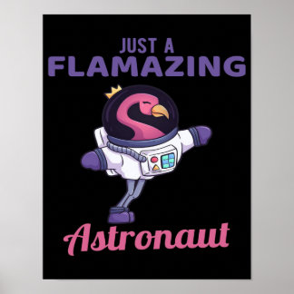Just A Flamazing Astronaut | Flamingo Lover Poster