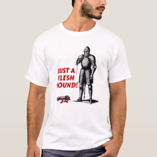 Just A Flesh Wound Mediaeval Style T-Shirt