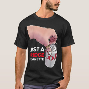 Just A Fridge Cigarette T-Shirt