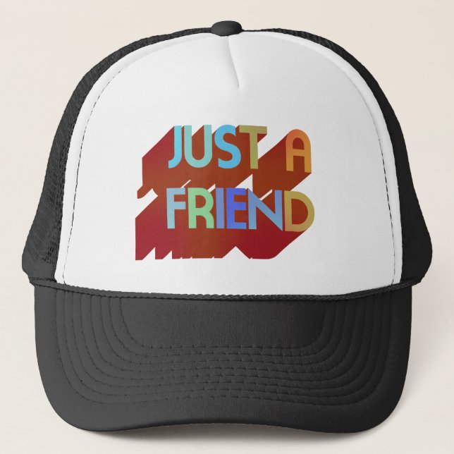 Just A Friend Trucker Hat (Front)