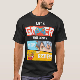 Just A Gamer Who Loves Anime And Ramen Boy Funny A T-Shirt