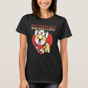 Just A Geriatric Nurse Who Loves Corgi Dog Mum Dad T-Shirt