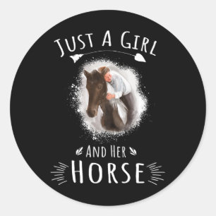 Just A Girl And Her Horse Quote Horseck Riding 1 Classic Round Sticker