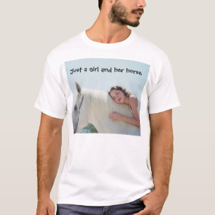 Just a girl and her horse T-Shirt