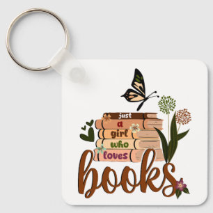 JUST A GIRL ,Book Lover Floral Books Reading, book Key Ring