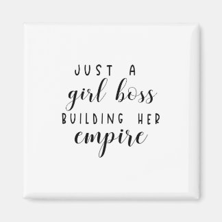Just a girl boss building her empire magnet