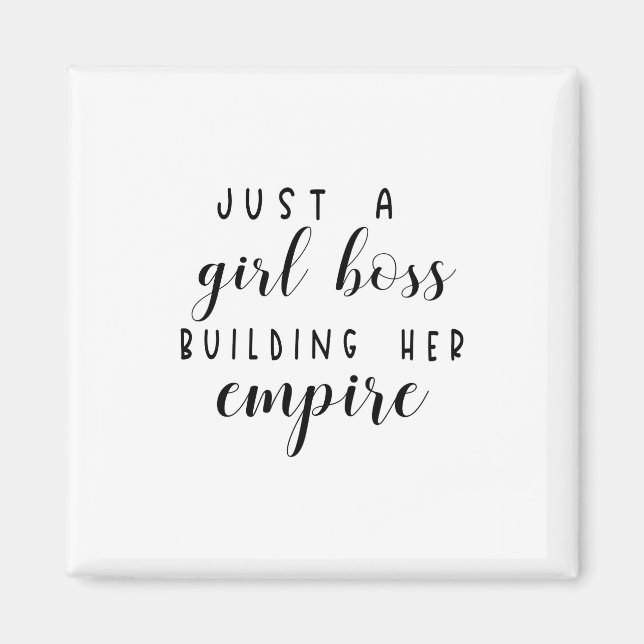 Just a girl boss building her empire magnet (Front)
