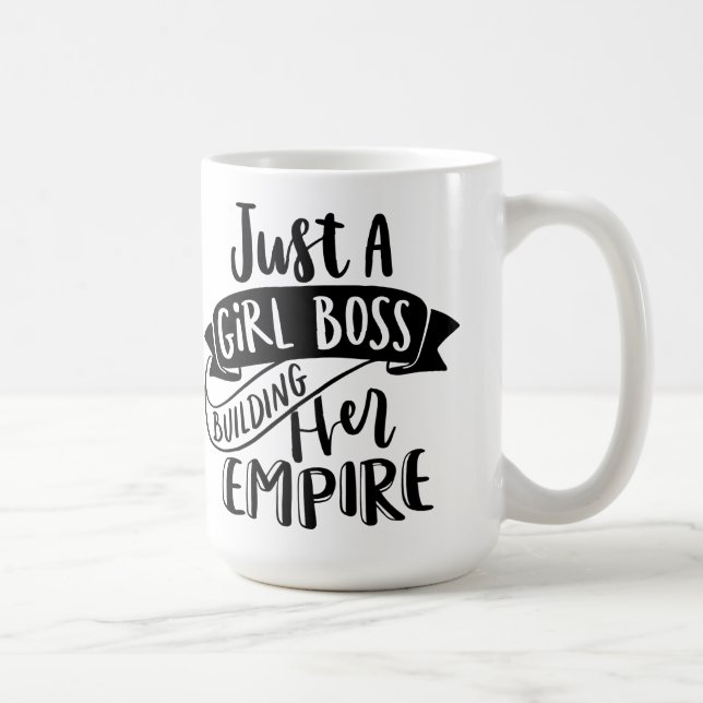 Just A Girl Boss Building Her Empire mug (Right)