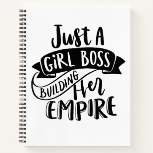 Just A Girl Boss Building Her Empire notebook