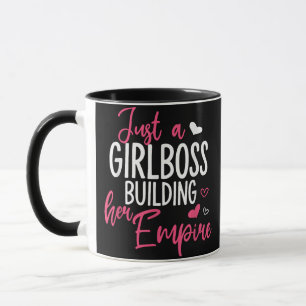 Just a girl boss building her empire women inspiri mug