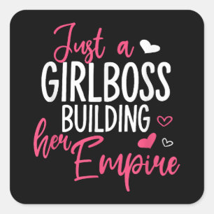 Just a girl boss building her empire women inspiri square sticker