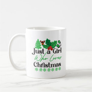 Just a girl how loves Christmas Coffee Mug