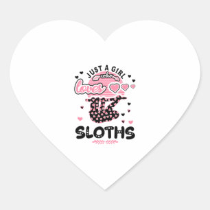 Just a girl how loves Sloths Heart Sticker
