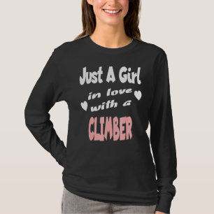 Just A Girl In Love With A Climber 2 T-Shirt