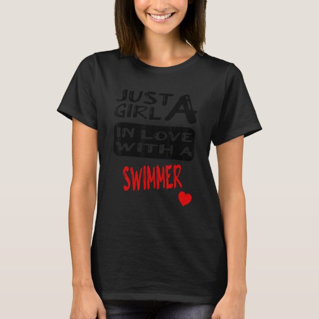 Just A Girl In Love With A Swimmer 1 T-Shirt (Front)