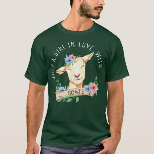 Just a Girl in Love with Goats Goat Farmer Farming T-Shirt