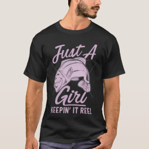 Just a Girl Keepin’ It Reel – Women’s Fishin T-Shirt