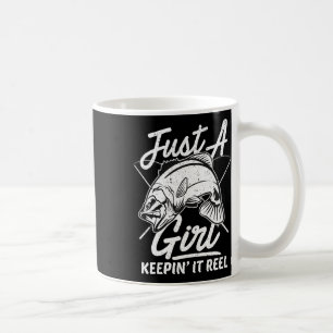 Just A Girl Keeping It Reel Funny Fishing Saying W Coffee Mug