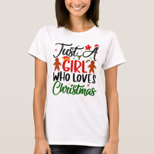 Just A Girl Loves Christmas T-Shirt