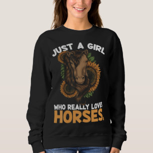 Just A Girl Loves Horses Equestrian Sunflower Farm Sweatshirt