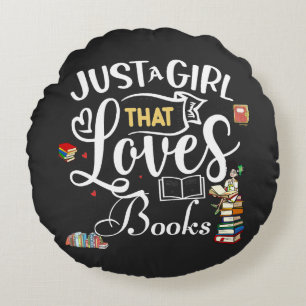 Just a Girl Loving Books     Round Cushion