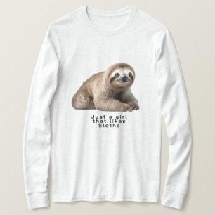 just a girl that likes sloths T-Shirt