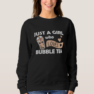 Just A Girl The Bubble Tea Loves Boba Kawaii Sweatshirt