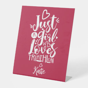 Just a girl Triathlon Inspirational Red And White Pedestal Sign