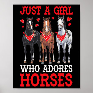 Just A Girl Who Adores Horses Equestrian Horseck R Poster