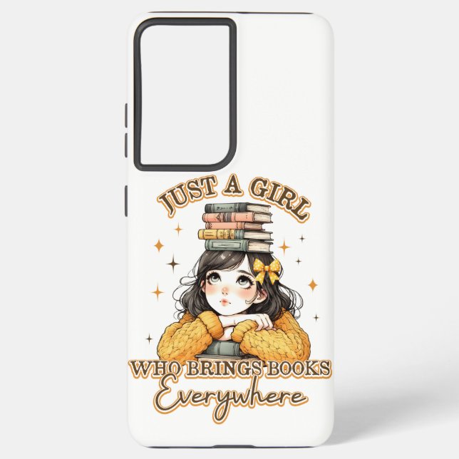 Just a Girl Who Brings Books Everywhere  Samsung Galaxy S21 Ultra Case (Back)