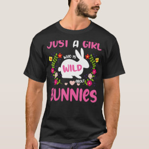 Just A Girl Who Is Wild About Bunnies Cute Rabbit  T-Shirt
