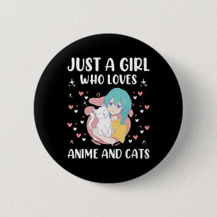 Just A Girl Who Love Anime and Cats Cute Kids Teen 6 Cm Round Badge