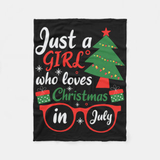 Just A Girl Who Love Christmas In July  Fleece Blanket