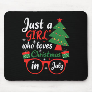 Just A Girl Who Love Christmas In July  Mouse Pad