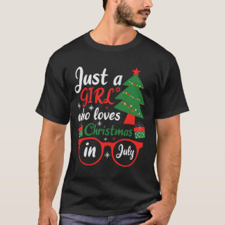 Just A Girl Who Love Christmas In July  T-Shirt