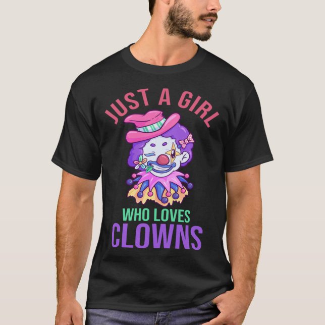 Just A Girl Who Love Clowns And Circus T-Shirt (Front)