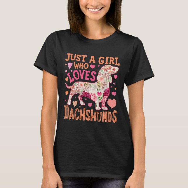 Just A Girl Who Love Dachshund T-Shirt (Front)