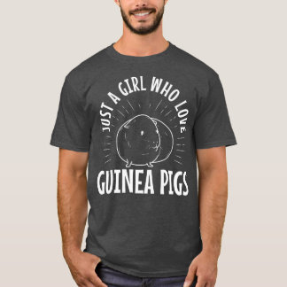 Just A Girl Who Love Guinea Pigs817 T-Shirt