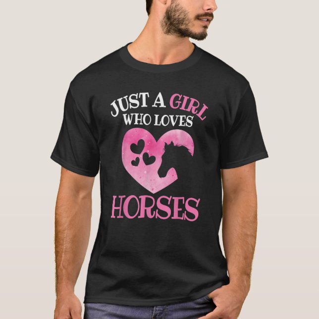 Just A Girl Who Love Horses Horse   Horseback Ridi T-Shirt (Front)